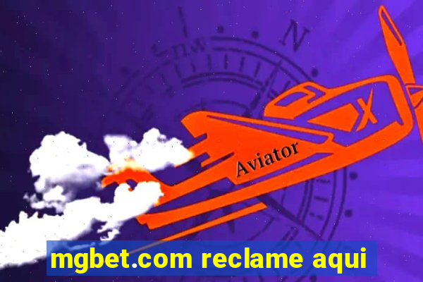 mgbet.com reclame aqui